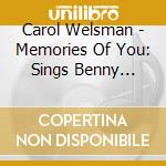 Carol Welsman - Memories Of You: Sings Benny Goodman cd musicale di Carol Welsman
