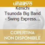 Kenichi Tsunoda Big Band - Swing Express Vol.1 cd