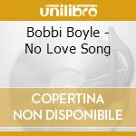 Bobbi Boyle - No Love Song cd