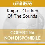 Kaipa - Children Of The Sounds cd