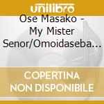 Ose Masako - My Mister Senor/Omoidaseba Kaasan cd