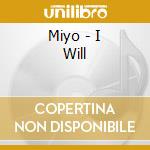 Miyo - I Will cd musicale di Miyo