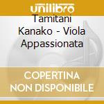 Tamitani Kanako - Viola Appassionata cd