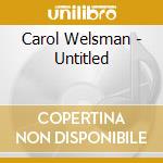 Carol Welsman - Untitled cd musicale di Carol Welsman