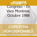 Congreso - En Vivo Montreal, Octubre 1988 cd