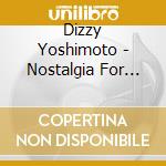 Dizzy Yoshimoto - Nostalgia For The Guitar cd
