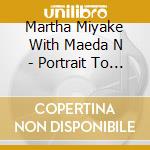 Martha Miyake With Maeda N - Portrait To Sincerely Yours cd