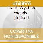 Frank Wyatt & Friends - Untitled cd