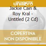 Jackie Cain & Roy Kral - Untitled (2 Cd) cd
