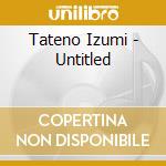 Tateno Izumi - Untitled cd