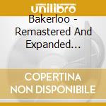 Bakerloo - Remastered And Expanded Edition cd