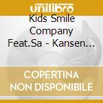 Kids Smile Company Feat.Sa - Kansen Shou Yobou Wo Tanoshiku! Wakariyasuku! Pikapika Kids cd