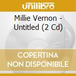 Millie Vernon - Untitled (2 Cd) cd