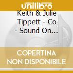 Keith & Julie Tippett - Co - Sound On Stone cd