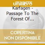Karfagen - Passage To The Forest Of Mysterious And Birds (Limited Edition) (2 Cd) cd