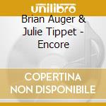 Brian Auger & Julie Tippet - Encore cd