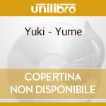 Yuki - Yume cd musicale