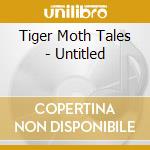 Tiger Moth Tales - Untitled cd