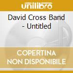 David Cross Band - Untitled cd musicale
