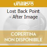 Lost Back Point - After Image cd musicale
