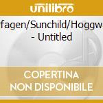Karfagen/Sunchild/Hoggwash - Untitled cd