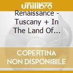 Renaissance - Tuscany + In The Land Of The Rising Sun Live In Japan 2001 Expanded Edition (3 Cd) cd