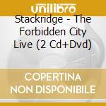 Stackridge - The Forbidden City Live (2 Cd+Dvd) cd