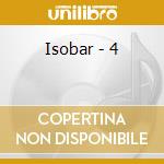 Isobar - 4 cd