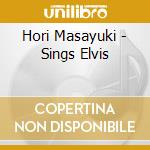 Hori Masayuki - Sings Elvis cd