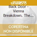 Back Door - Vienna Breakdown. The Recordings 1971-1976 cd