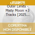 Outer Limits - Misty Moon +3 Tracks [2025 Edition] cd