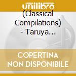 (Classical Compilations) - Taruya Masanori Sakuhin Shuu 1-Magellan No Michinaru Tairiku He No Chous cd