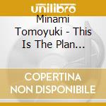 Minami Tomoyuki - This Is The Plan To Dye The Pink World. cd