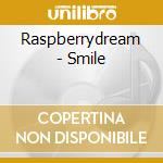 Raspberrydream - Smile cd