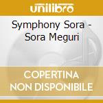 Symphony Sora - Sora Meguri cd