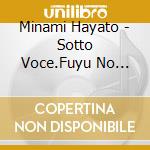 Minami Hayato - Sotto Voce.Fuyu No Tanpopo cd