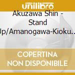 Akuzawa Shin - Stand Up/Amanogawa-Kioku No Umi- cd