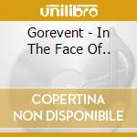 Gorevent - In The Face Of.. cd