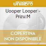 Uooper Looper - Prizu:M