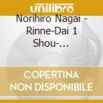 Norihiro Nagai - Rinne-Dai 1 Shou- Uncompleted cd