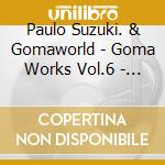 Paulo Suzuki. & Gomaworld - Goma Works Vol.6 - Christmas Album cd