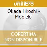 Okada Hiroshi - Moolelo cd