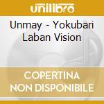 Unmay - Yokubari Laban Vision cd
