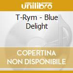 T-Rym - Blue Delight cd