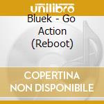 Bluek - Go Action (Reboot) cd