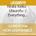 Hirata Keiko - Utsurofu- / Everything Must Change cd