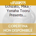 Uchizato, Mika - Yonaha Tooru Presents Uchina W cd