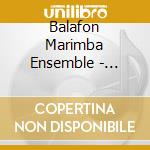 Balafon Marimba Ensemble - Tropical Marimba cd
