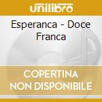 Esperanca - Doce Franca cd musicale di Esperanca