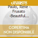Paulo, Rene - Frusato -Beautiful Japanese Melody- cd
